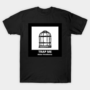 Trap me T-Shirt